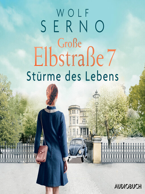 Title details for Große Elbstraße 7 (Band 3)--Stürme des Lebens by Wolf Serno - Available